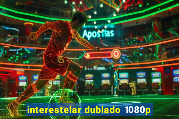 interestelar dublado 1080p